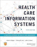 Health Care Information Systems: 5th Edition