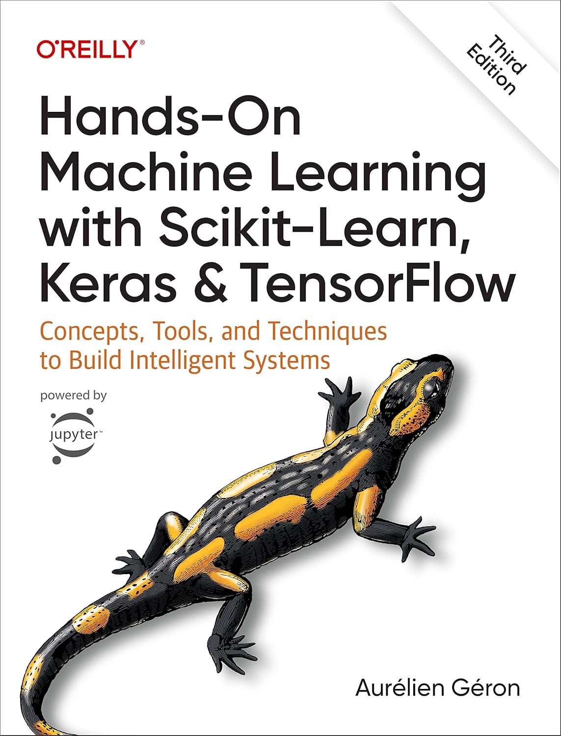 Hands-On Machine Learning with Scikit-Learn, Keras, and TensorFlow: Concepts, Tools, and Techniques to Build Intelligent Systems 3rd Edition