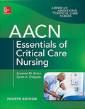 AACN Essentials of Critical Care Nursing, Fourth Edition