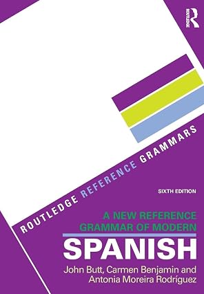 A New Reference Grammar of Modern Spanish (Routledge Reference Grammars)