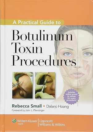 A Practical Guide to Botulinum Toxin Procedures (Cosmetic Procedures)