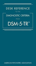 Desk Reference to the Diagnostic Criteria from Dsm-5-Tr(r)