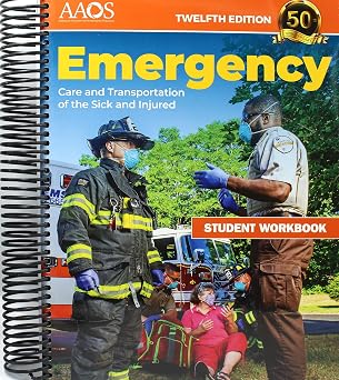 Emergency Care and Transportation of the Sick and Injured Student Workbook