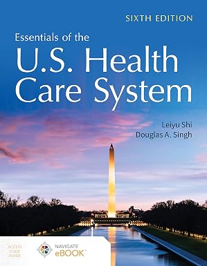 Essentials of the U.S. Health Care System