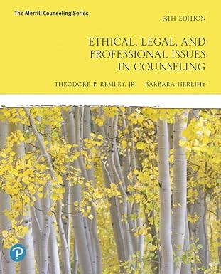 Ethical, Legal, and Professional Issues in Counseling (The Merrill Counseling)