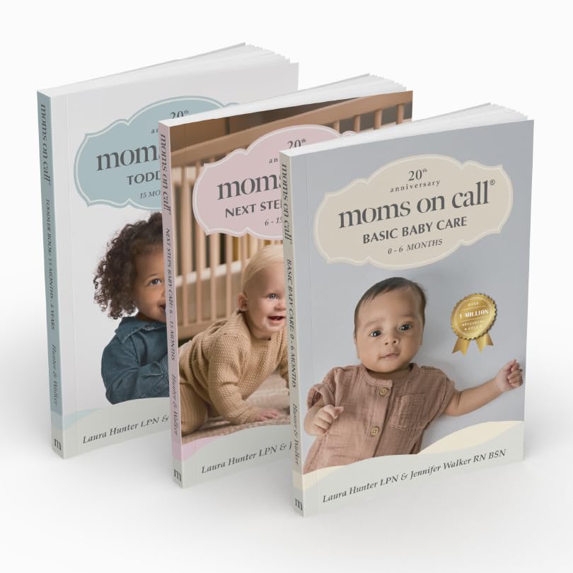 Moms on Call Next Steps Baby Care 6-15 Months - Baby Sleep Schedules, Feeding & Milestones: Help Baby Sleep Through the Night - 20th Anniversary Edition (Book 2 of 3)