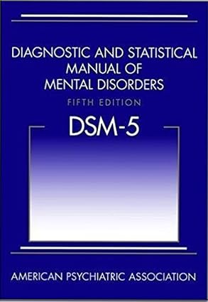 New Diagnostic and Statistical Manual of Mental Disorders, 5th Edition