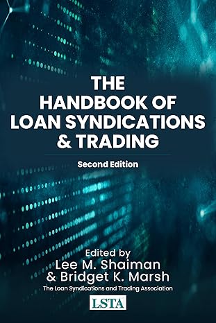 The Handbook of Loan Syndications and Trading, Second Edition