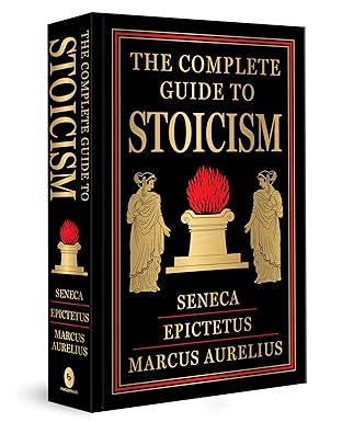 Complete Guide to Stoicism (Deluxe Hardbound Edition)
