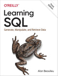 Learning SQL: Generate, Manipulate, and Retrieve Data 3rd